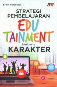 Strategi Pembelajaran Edu Taiment berbasis Karakter