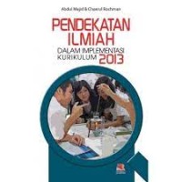 Pendekatan ilmiah dalam implementasi kurikulum 2013