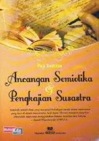 Ancangan semiotika dan pengkajian susastra