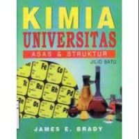 Kimia universitas : Asas & struktur   jilid 1