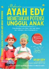 Rahasia ayah edy memetakan potensi unggul anak