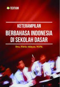 Keterampilan berbahasa indonesia di sekolah dasar