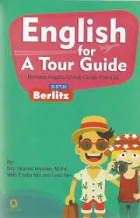 English for a tour guide : Bahasa inggris untuk guide pemula sistim berlitz