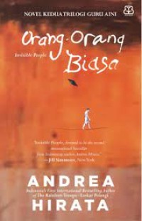 Orang-orang Biasa : novel kedua trilogi guru aini