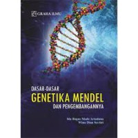 Dasar-dasar genetika mendel dan pengembangannya