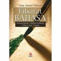 Filsafat Bahasa : Mengungkap Hakikat   Bahasa, Makna dan Tanda