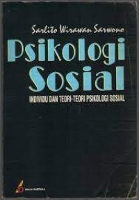Psikologi Sosial : Individu dan Teori-Teori Psikologi Sosial