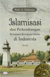 Islamisasi dan perkembangan   kerajaan-kerajaan islam di indonesia