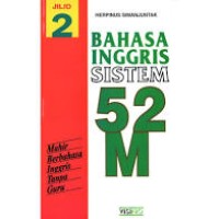 Bahasa Inggris Sistem 52M = Jilid 2