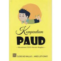 Kompendium PAUD: Memahami PAUD Secara Singkat