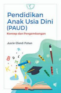 Pendidikan Anak Usia Dini (PAUD) : konsep dan pengembangan