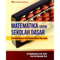 Matematika untuk sekolah dasar : Pembelajaran dan pemecahan masalah