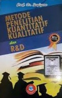 Metode Penelitian Kuantitatif, Kualitatif, dan R & D