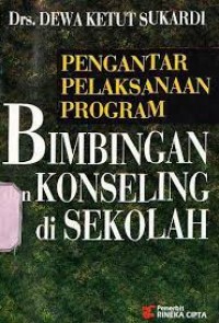 Pengantar Pelaksanaan Program  Bimbingan dan Konseling di Sekolah