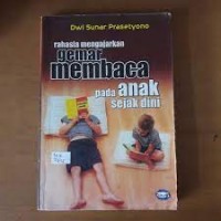 Rahasia mengajarkan Gemar Membaca  Pada Anak Sejak Dini