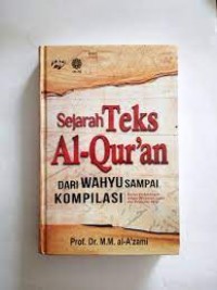 Sejarah teks al-Qur'an dari wahyu  sampai kompilasi