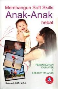 Membangun soft skills anak-anak hebat