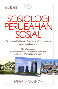 Sosiologi perubahan sosial : Perspektif klasik, modern, posmodern, dan poskolonial